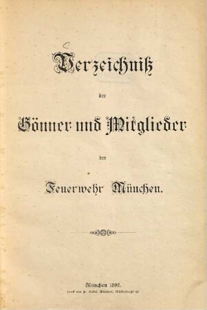 Verzeichnis der [ordentlichen] Mitglieder der Freiwilligen Feuerwehr München : Stand .... 1892