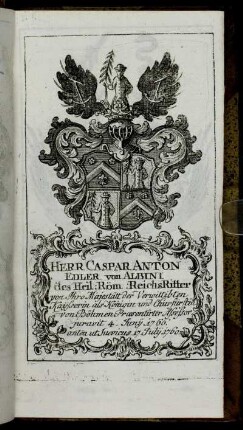 Herr Caspar Anton Edler von Albini[...] - Herr Iohann Sebastian FreÿHerr von Zillerberg,[...]