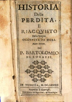 Historia Della Perdita e Riacqvisto Della Spagna Occvpata Da Mori, 3