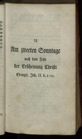 II Am zweeten Sonntage nach dem Feste der Erscheinung Christi Evangel. Joh. II. v. I-II.