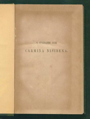 S. Ephraemi Syri Carmina Nisibena : additis prolegomenis et supplemento lexicorum Syriacorum
