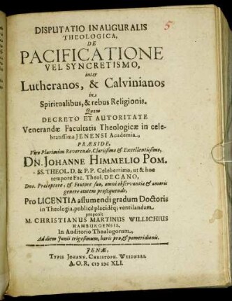 Disputatio Inauguralis Theologica De Pacificatione Vel Syncretismo, inter Lutheranos, & Calvinianos in Spiritualibus, & rebus Religionis.
