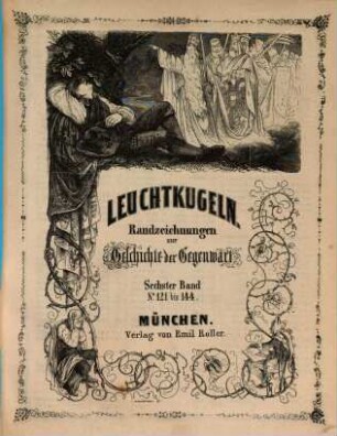 Leuchtkugeln : Randbemerkungen zur Geschichte der Gegenwart. 6 = Nr. 121 - 144. [1850]