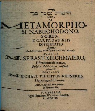 Ḥalîfat Nebûkadneṣṣar sive de metamorphosi Nabuchodonosoris, e cap. IV . Danielis dissertatio