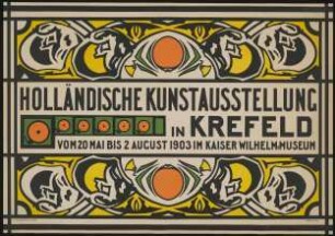 Holländische Kunstausstellung in Krefeld