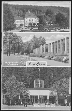 Bad Elster. Quellen am Badeplatz, Albertbad, Wandelhalle
