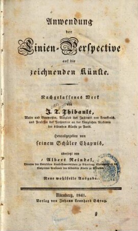 Anwendung der Linien-Perspective auf die zeichnenden Künste : nachgelassenes Werk