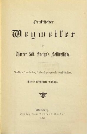 Praktischer Wegweiser zu Pfarrer Seb. Kneipps Heilmethode