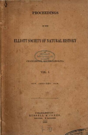 Proceedings of the Elliott Society of Natural History of Charleston, South Carolina, 1. 1853/58, Nov. - Dez.