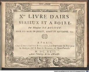 AIRS SERIEUX ET A BOIRE Par M. DE BOUSSET, [1,10]. Livre 10.me. - Juli, Aug., Sept. 1692