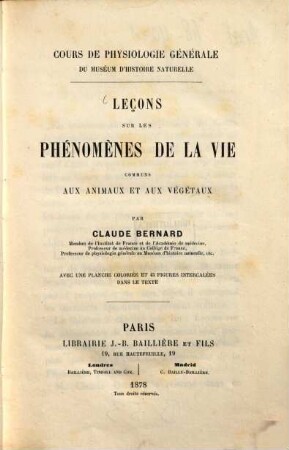 Leçons sur les phénomènes de la vie communs aux animaux et aux végétaux, Tome 1