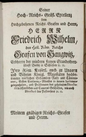 Seiner Hoch-Reichs-Gräfl. Excellenz dem Hochgebohrnen Reichs-Grafen und Herrn ...
