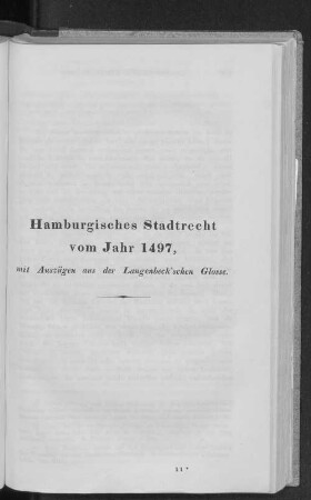 Hamburgisches Stadtrecht vom Jahr 1497, mit Auszügen aus der Langenbeck'schen Glosse.