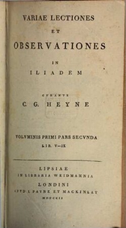 Variae lectiones et observationes in Iliadem. 1,2, Lib. V - IX