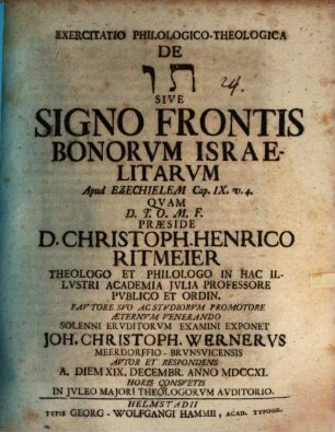 Exercitatio Philologico-Theologica De ... Sive Signo Frontis Bonorvm Israelitarvm Apud Ezechielem Cap. IX. v. 4.