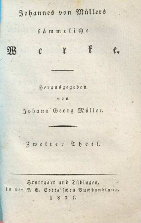 Johannes von Müllers sämmtliche Werke, 2. Vierundzwanzig Bücher allgemeiner Geschichten ; Bd. 2
