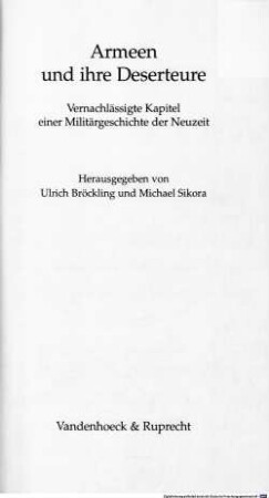 Armeen und ihre Deserteure : vernachlässigte Kapitel einer Militärgeschichte der Neuzeit