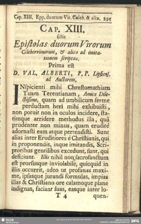 Cap. XIII. sistit Epistolas duorum Virorum Celeberrimorum, & alios ad imitationem scriptas