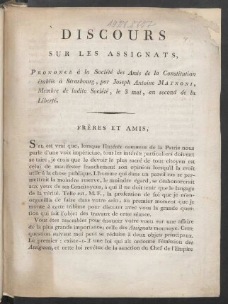 Discours Sur Les Assignats Prononcé à la Société des Amis de la Constitution établie à Strasbourg, par Joseph Antoine Maynoni, Membre de ladite Société, le 3 mai, an second de la Liberté