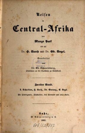 Reisen in Central-Afrika : von Mungo Park bis auf Dr. H. Barth und Dr. Ed. Vogel. 2, J. Richardson, H. Barth, Ad. Overweg, E. Vogel