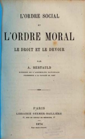 L'ordre social et l'ordre morale, le droit et le devoir