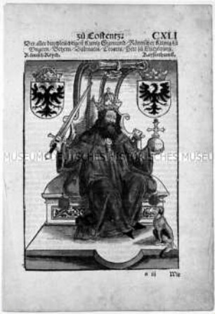 Das Conzil zu Konstanz: Kaiser Sigismund von Luxemburg