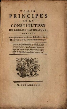 Vrais Principes de la constitution de l'église catholique