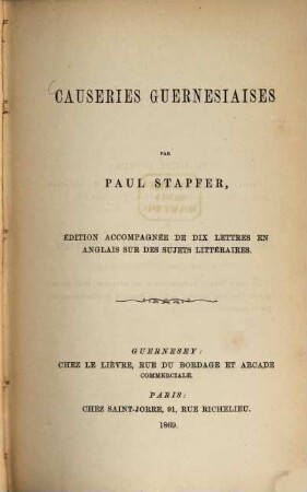 Causeries Guernesiaises par Paul Stapfer, édition accompagnée de dix lettres en anglais sur des sujets littéraires