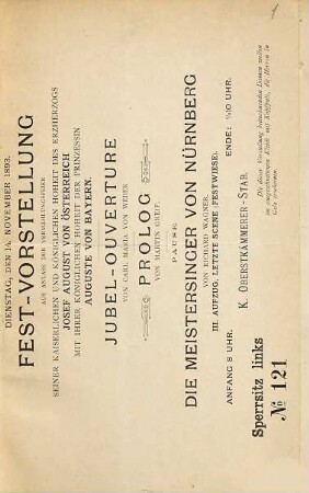 Prolog zur Vermählungs-Feier Seiner Kaiserlichen und Königlichen Hoheit des Erzherzogs Josef August von Osterreich mit Ihrer Königlichen Hoheit der Prinzessin Auguste von Bayern : Beiliegend Eintrittskarte und Theaterzettel zur Festvorstellung im kgl. Hof- u. Nationaltheater vom 14. Nov. 1893