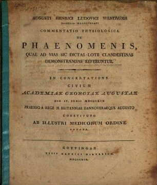 Commentatio physiologica de phaenomenis, quae ad vias sic dictas lotii clandestinas demonstrandas referuntur : in concert. lit. ... praemio ornata