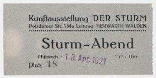 Sturm-Abend. Eintrittskarte gestempelt: "13. Apr. 1921".