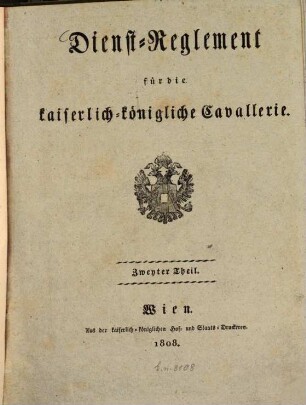 Dienst-Reglement für die kaiserlich-königliche Cavallerie. 2 (1808)