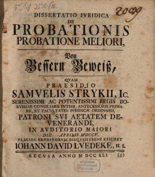 Dissertatio Ivridica De Probationis Probatione Meliori : = Von Bessern Beweiß
