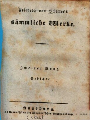 Friedrich von Schiller's sämmtliche Werke, 2. Gedichte