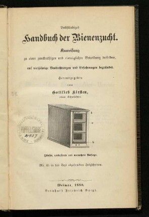 Vollständiges Handbuch der Bienenzucht : Anweisung zu einer zweckmäßigen und einträglichen Betreibung derselben, auf vieljährige Beobachtungen und Erfahrungen begründet
