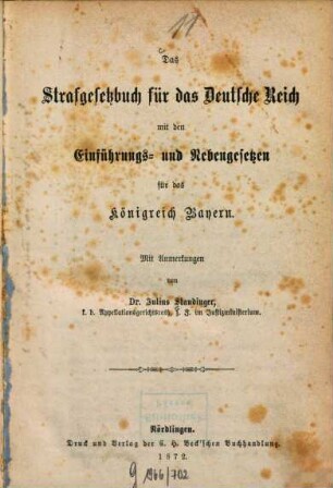 Strafgesetzbuch für das Deutsche Reich : Mit den Einführungs- und Nebengesetzen für das Königreich Bayern. Mit Anmerkungen