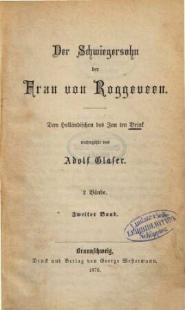 Der Schwiegersohn der Frau von Roggeveen : Dem Holländischen des Jan ten Brink nacherzählt von Adolf Glaser, 2