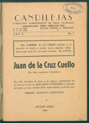 1944000700: Juan de la Cruz Cuello : (su vida, pasiones y hazañas) ; en ocho jornadas de amor y de sangre, extractadas de la famosa novela de Eduardo Gutiérrez ...