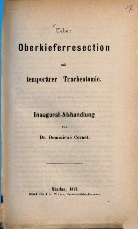 Ueber Oberkieferresection mit temporärer Tracheotomie : Inaugural-Abhandlung