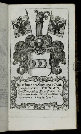 Herr Iohann Sigmund Carl Freÿherr von Thüngen[...] - Herr Frantz Wilhelm Loskant.