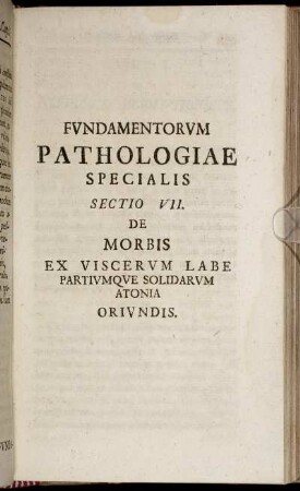 Fundamentorum pathologiae specialis sectio VII.