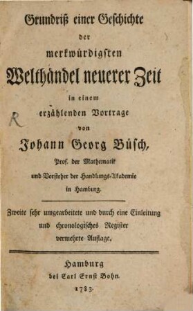 Grundriß einer Geschichte der merkwürdigsten Welthändel neuerer Zeit