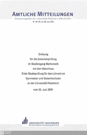 Ordnung für die Zwischenprüfung im Studiengang Mathematik mit dem Abschluss Erste Staatsprüfung für das Lehramt an Gymnasien und Gesamtschulen an der Universität Paderborn : vom 30. Juni 2006