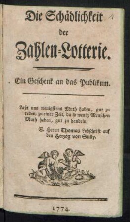 Die Schädlichkeit der Zahlen-Lotterie : Ein Geschenk an das Publikum