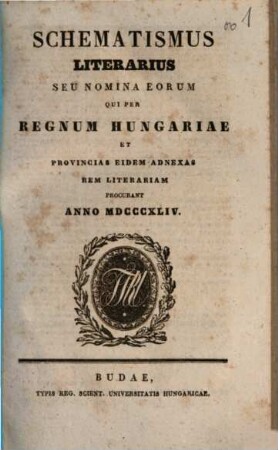 Schematismus literarius seu nomina eorum qui per regnum Hungariae ... rem literariam procurant : Anno 1844