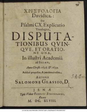 Christologia Davidica: seu Psalmi CX. Explicatio Theologica, Disputationibus Quinque, Et Oratione Una