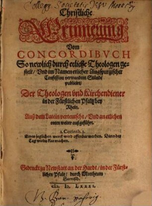 Christliche Erinnerung Vom Concordibvch : So newlich durch etliche Theologen gestelt, Vnd im Namen etlicher Augspurgischer Confession verwandten Stände publicirt
