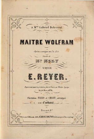 Maître Wolfram : opera comique en un acte. Représenté pour la première fois à Paris au Théâtre Lyrique le 20 mai 1854