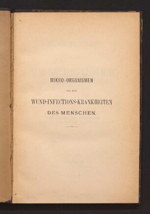 Mikro-Organismen bei den Wund-Infections-Krankheiten des Menschen