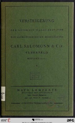 Nr. 302: Math. Lempertz'sche Kunstversteigerung: Grosse Mobiliar-Auktion der gesamten Waren-Bestände des altrenommierten Möbelhauses Carl Salomonn & Cie. Elberfeld, Hofkamp 12-14 wegen Auflösung des Laden-Geschäftes : Versteigerung der Möbel, Dienstag, 17. und Mittwoch, 18. Juni 1930, Versteigerung des Stofflagers, Freitag, 20. und Samstag, 21. Juni